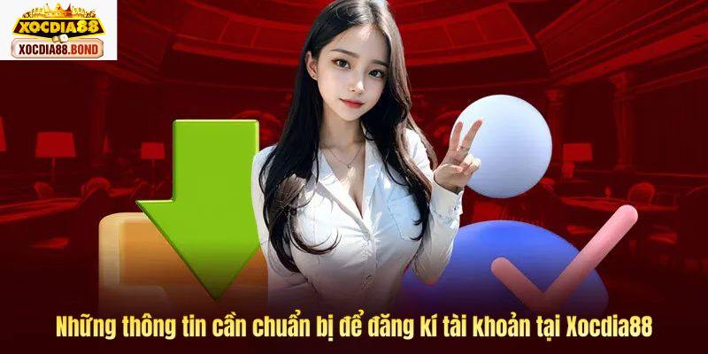 Đăng ký Xocdia88 đáp ứng mọi điều kiện, nội dung được ban hành 