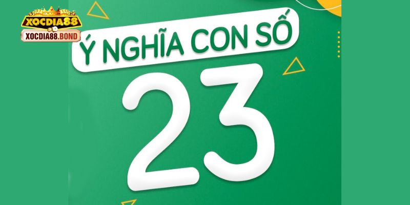 Giải mã ý nghĩa số đề 23 