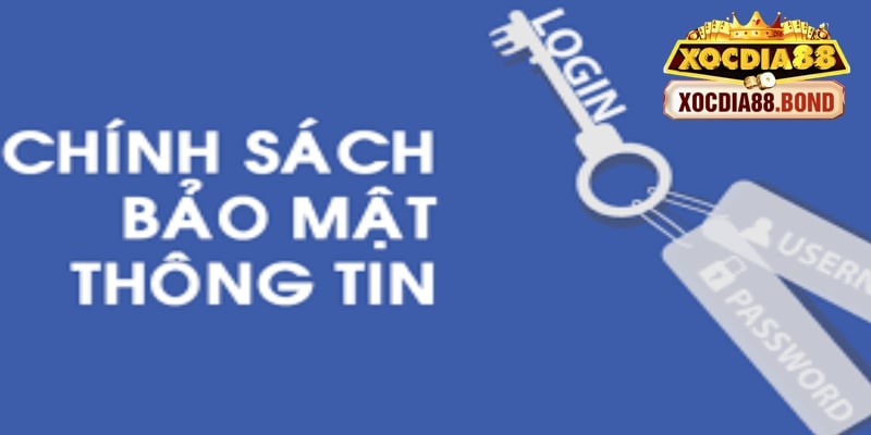 Chính Sách Bảo Mật 1 Giới thiệu về chính sách tại Xocdia88