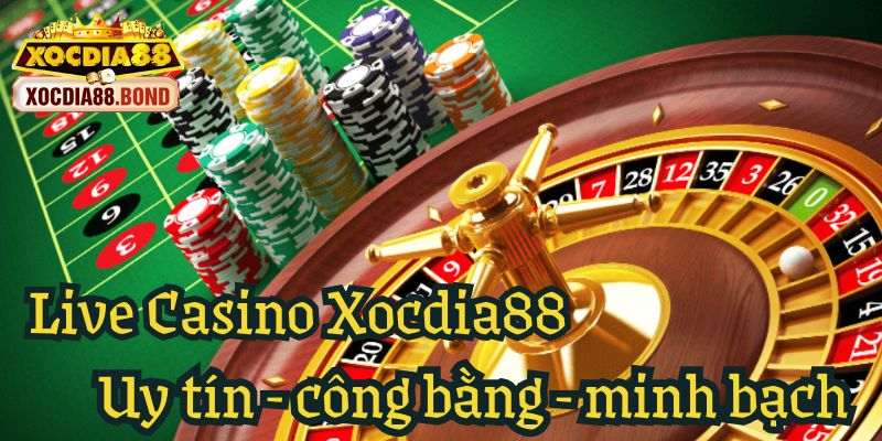 Live Casino Xocdia88 trả thưởng uy tín