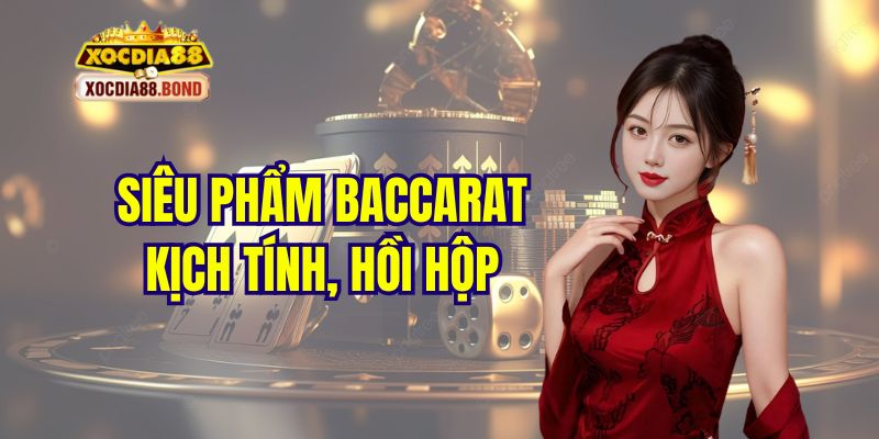 Trò chơi baccarat cực cuốn tại game bài Xocdia88